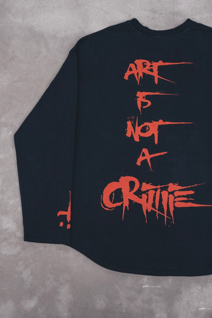 Art Is Not A Crime Longsleeve Tee