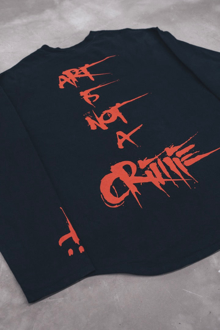 Art Is Not A Crime Longsleeve Tee
